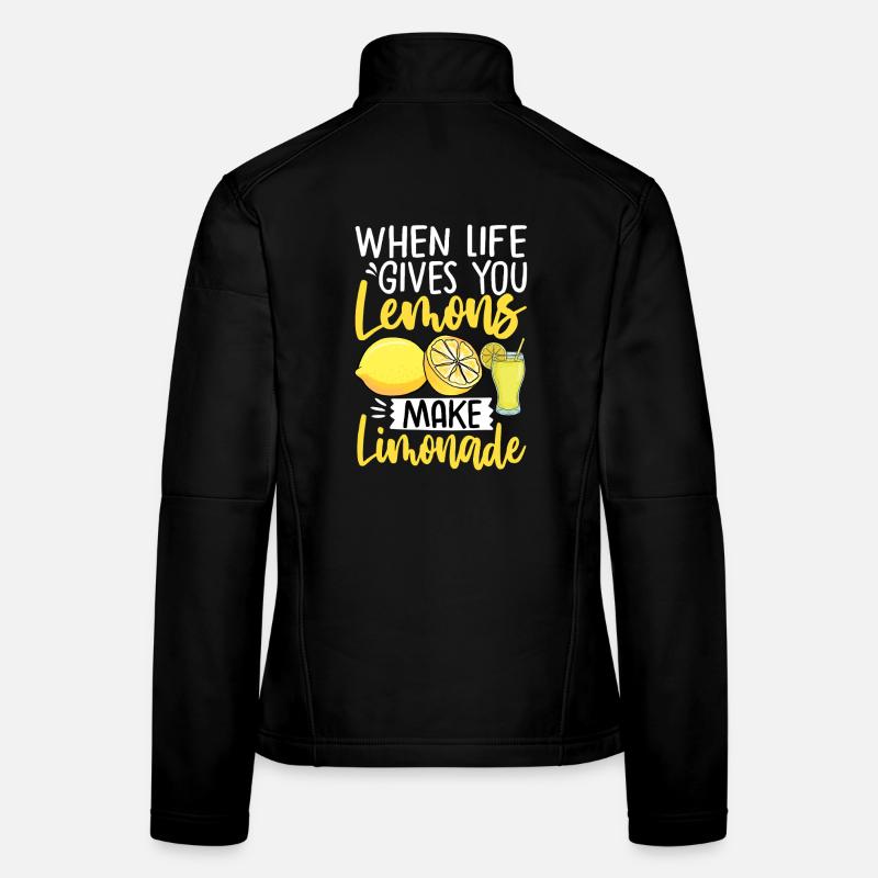 Quand la vie te donne des citrons, fais de la limonade Veste en tissu softshell Femme
