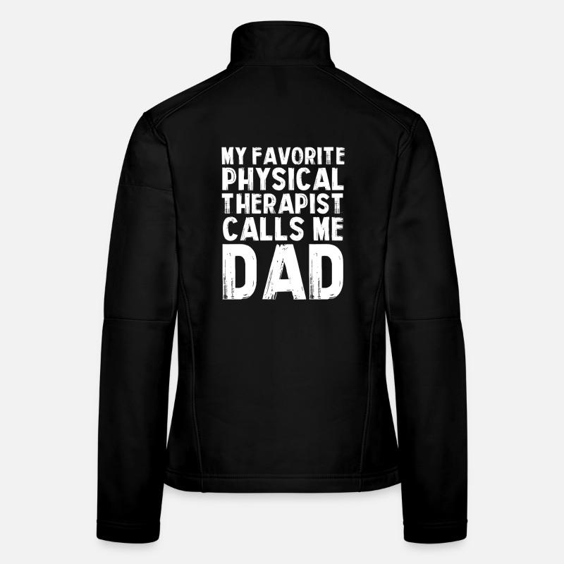 My Favorite Physical Therapist Dad Women's Softshell Jacket