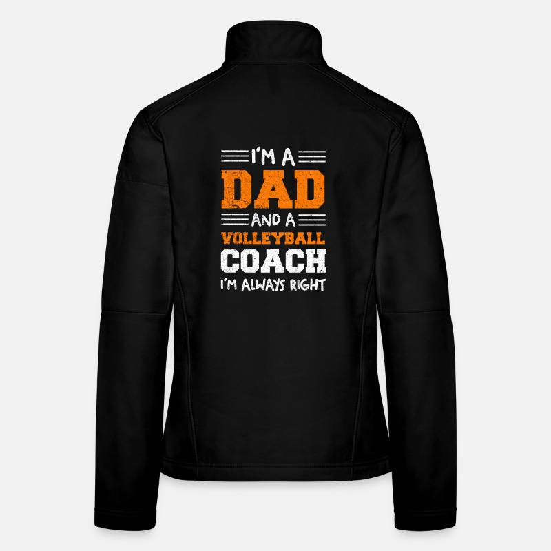Ich bin Vater und Volleyballcoach Frauen Softshelljacke