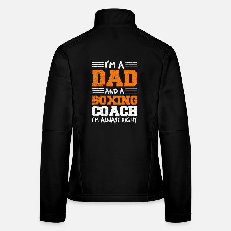 Dad und Boxing Coach – Immer Richtig Frauen Softshelljacke