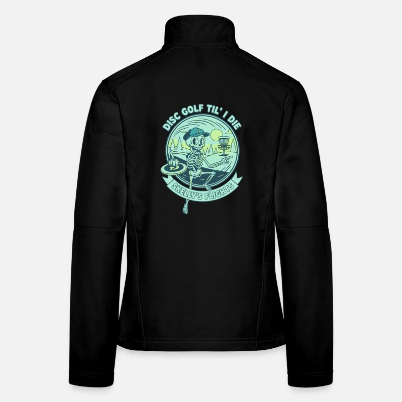 Disc Golf Til I Die Skellys Flights Funny Disc Women's Softshell Jacket