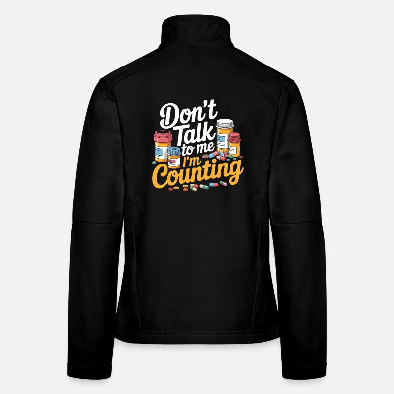 Ne me parle pas, je compte les pilules. Veste en tissu softshell Femme