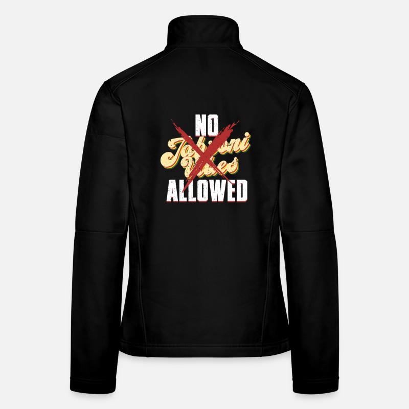 No Jabroni Vibes Allowed Women's Softshell Jacket