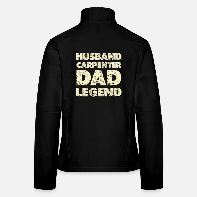 Husband Dad Legend Carpenter Frauen Softshelljacke