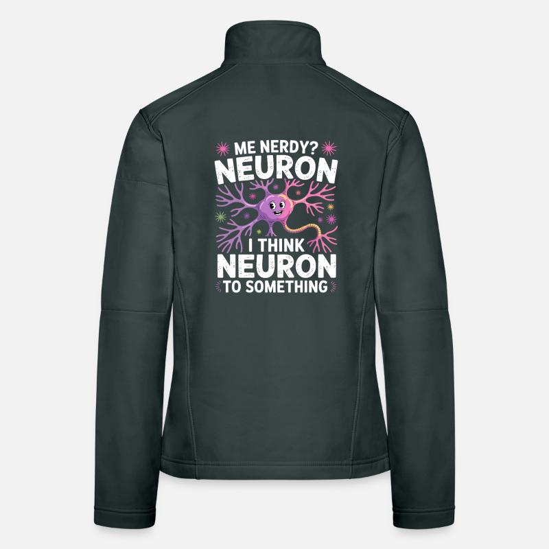 Me Nerdy? Neuron pun Women's Softshell Jacket