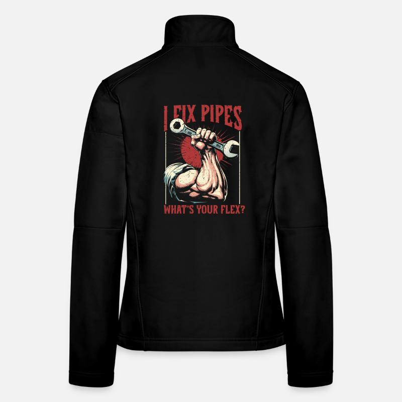 Pipelayer Pipeline Builder I Fix Pipes Women's Softshell Jacket