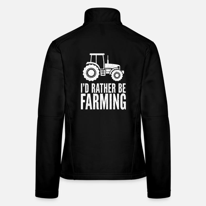 Traktor Fan Spruch I'D RATHER BE FARMING Frauen Softshelljacke