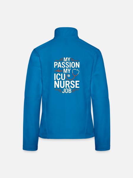 ICU Nurse My Passion My ICU Acute Care Nurse - Women's Softshell Jacket - black - Back