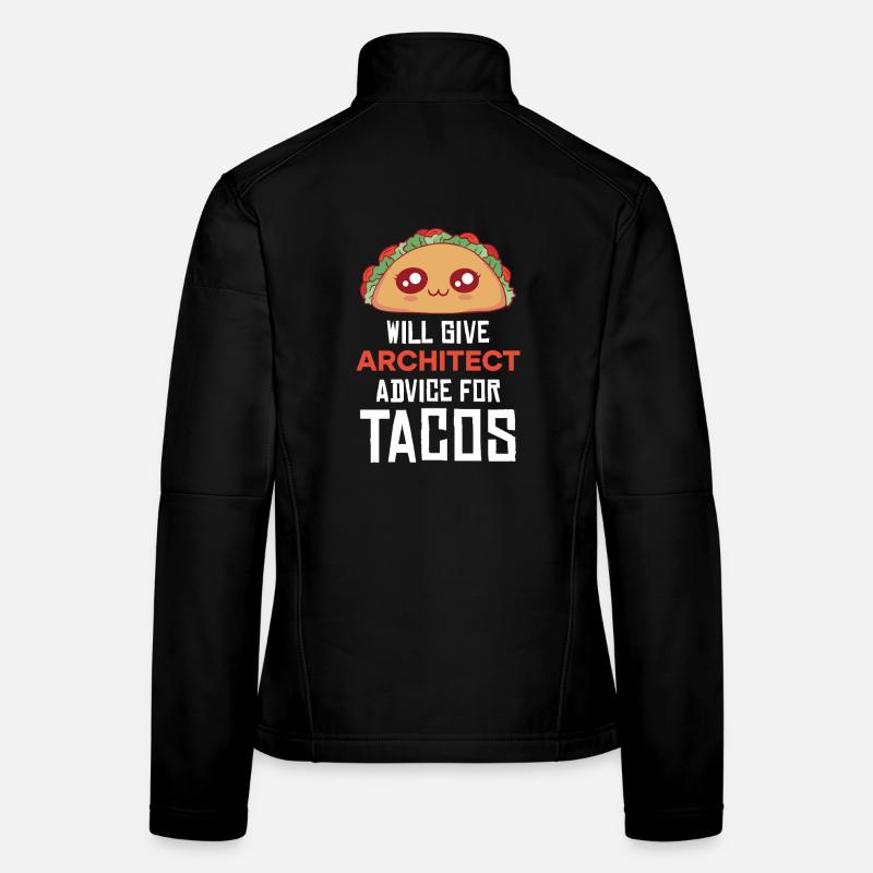Taco Architect Advice Saying Women's Softshell Jacket
