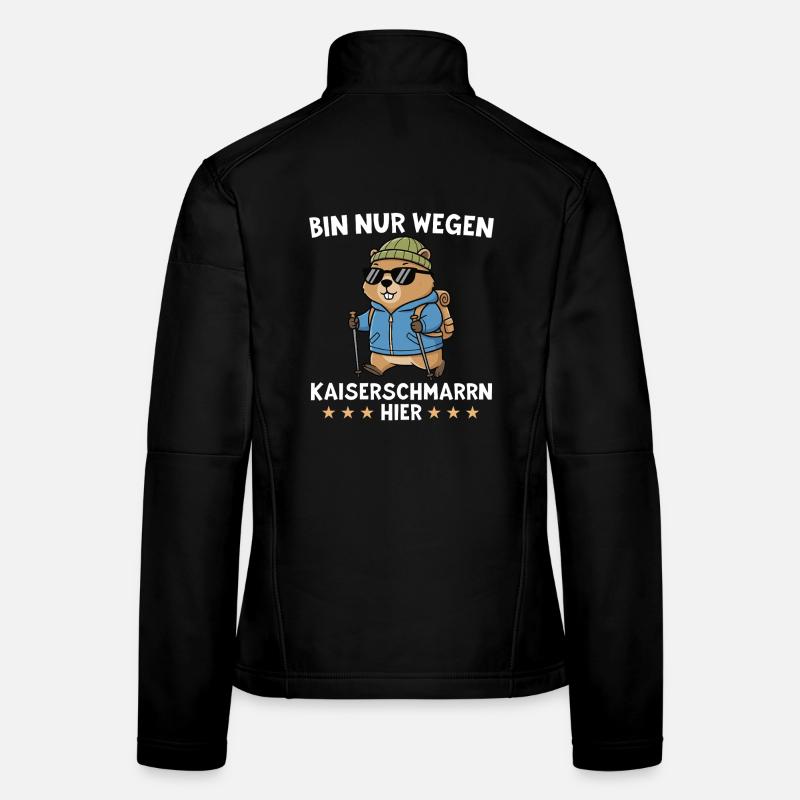 Wandern Murmeltier - Nur wegen Kaiserschmarrn hier Frauen Softshelljacke