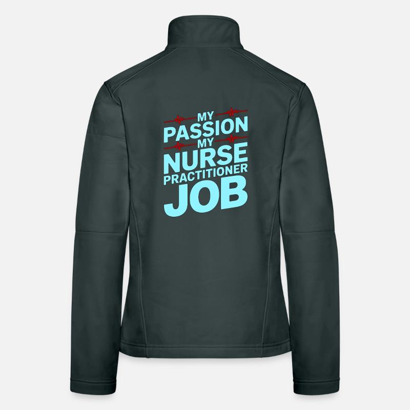 Nurse Practitioner My Passion My Advanced Nursing Frauen Softshelljacke