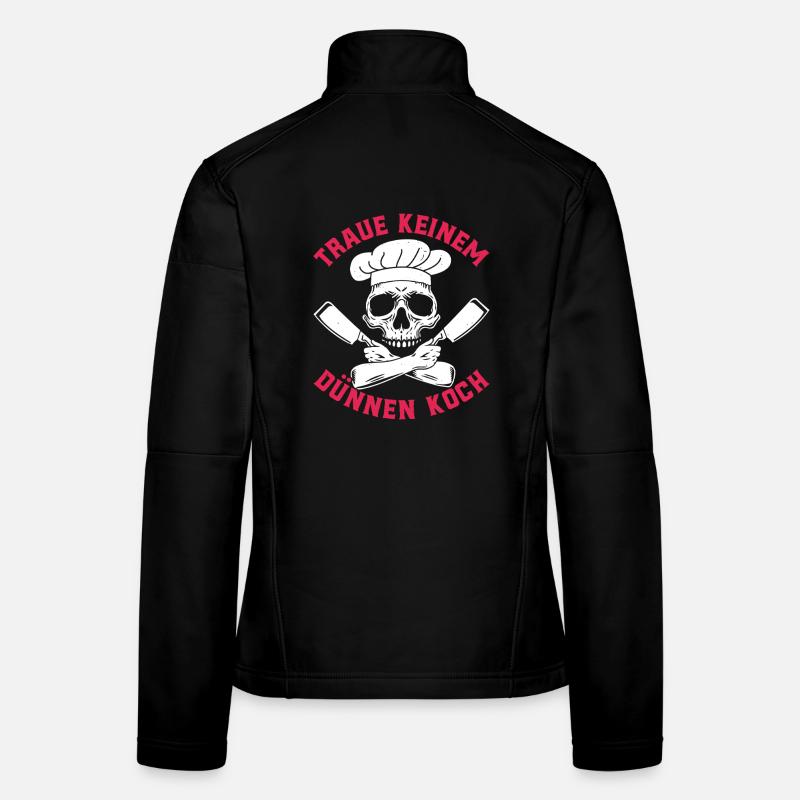 Cuisiner NE FAIS PAS CONFIANCE À UN CHEF MAIGRE Amusant Veste en tissu softshell Femme