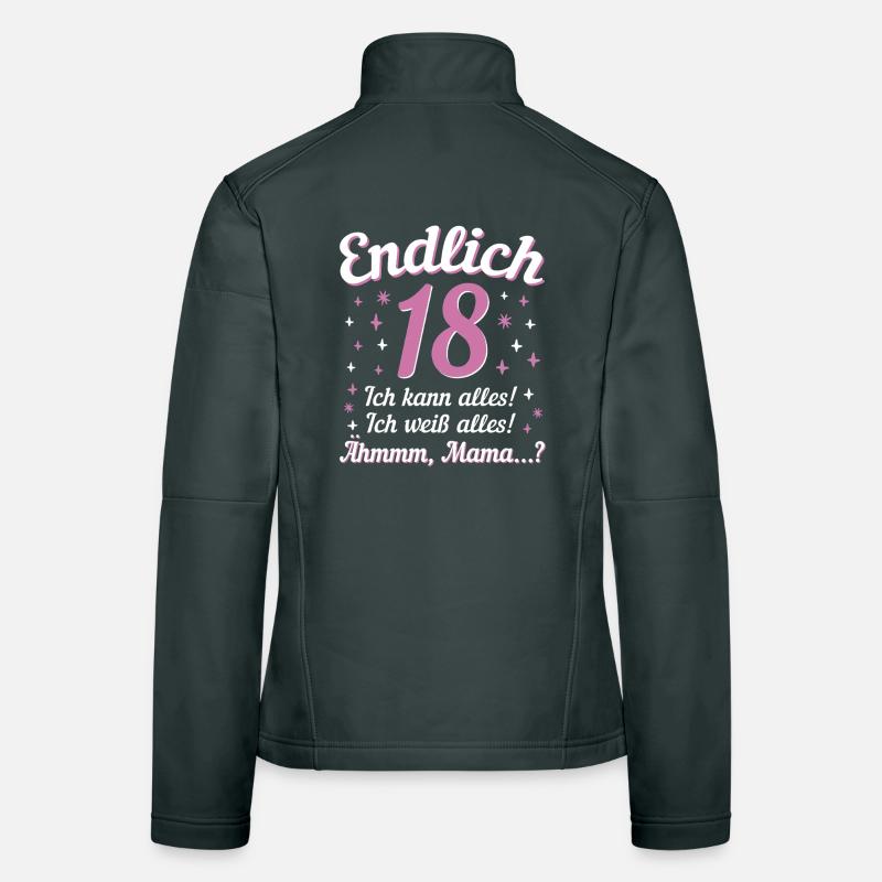 Finally 18 I can do everything I know everything Women's Softshell Jacket