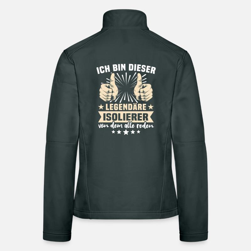 Isolierer Sprüche Frauen Softshelljacke