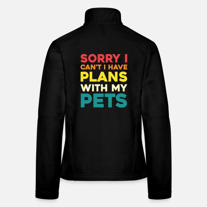 I have plans for my pets Women's Softshell Jacket