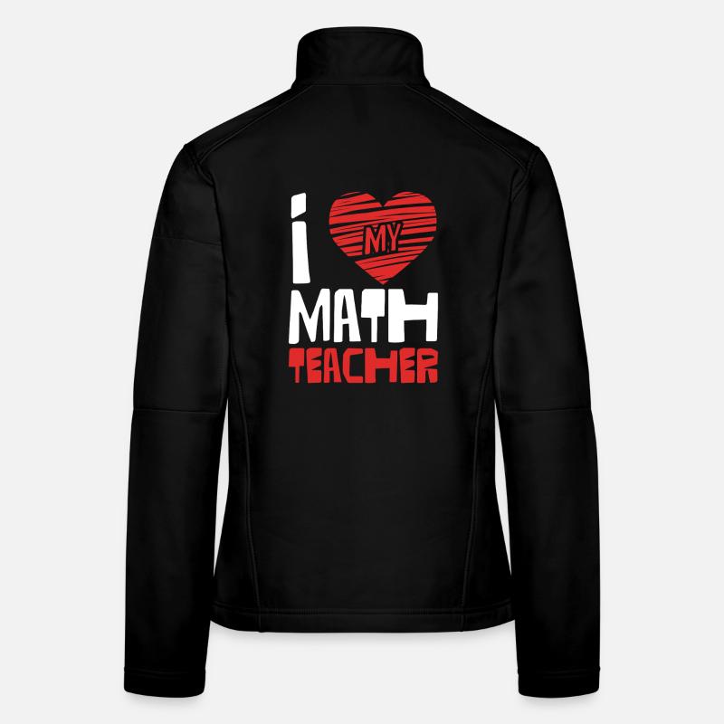 I love math teachers Women's Softshell Jacket