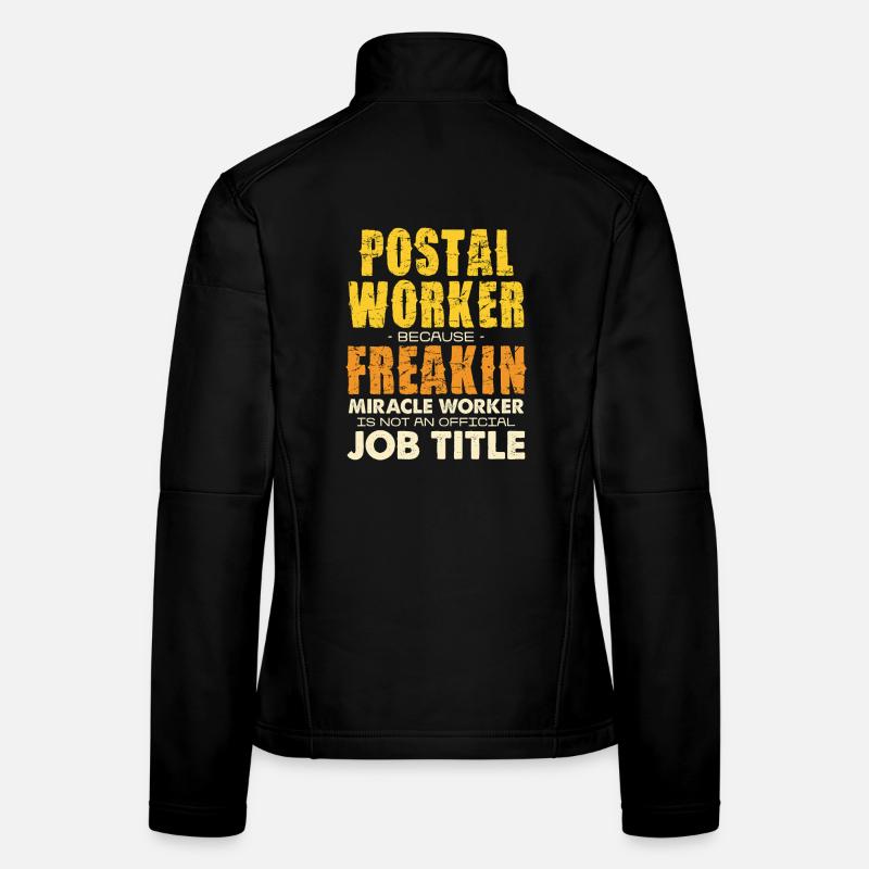 Postal Worker Freakin Miracle Tee Women's Softshell Jacket