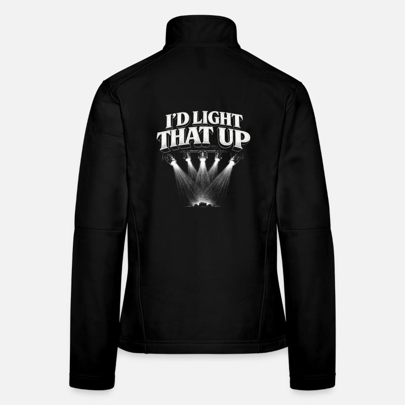 Lighting technician I'd Light That Up Women's Softshell Jacket