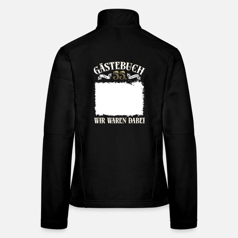 55. Geburtstag Gästebuch Shirt Wir waren dabei Frauen Softshelljacke