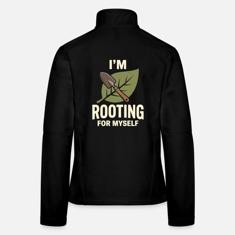 I’m Rooting For Myself Motivation Design Frauen Softshelljacke