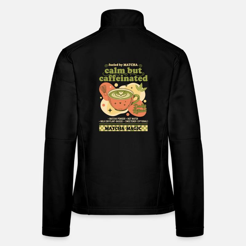 Calm But Caffeinated Fueled By Matcha Magic Women's Softshell Jacket