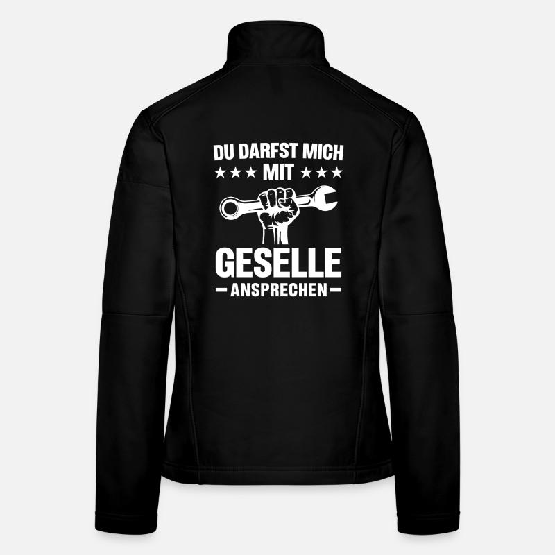 Du Darfst Mich Mit Geselle Ansprechen Lustig Spruc Frauen Softshelljacke
