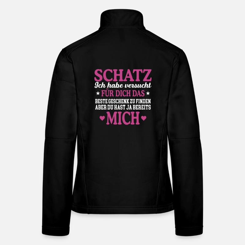 Schatz ich habe versucht das perfekte Geschenk Frauen Softshelljacke