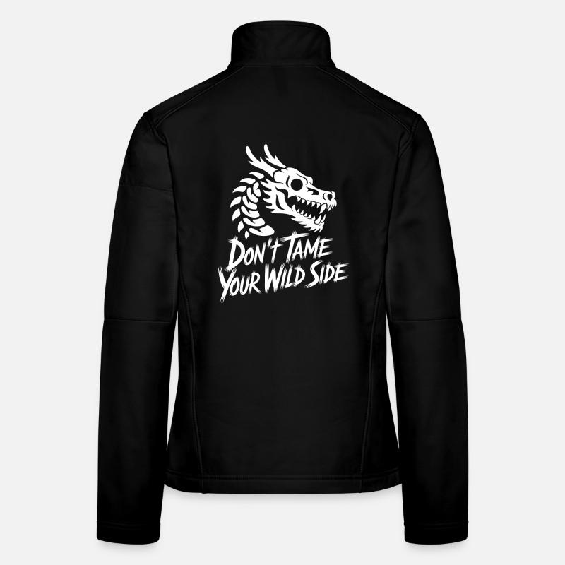 Don't Tame Your Wild Side Frauen Softshelljacke