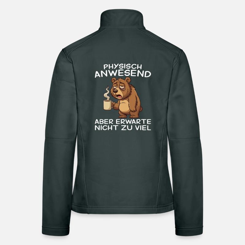 Physically Present Bear Humor Morning Grouch Women's Softshell Jacket