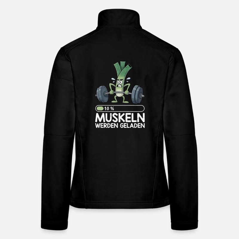 Weightlifter MUSCLES ARE LOADING Funny Women's Softshell Jacket