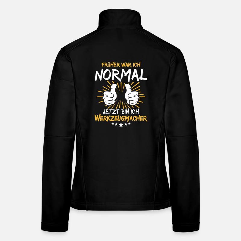 Werkzeugmacher Spruch Frauen Softshelljacke