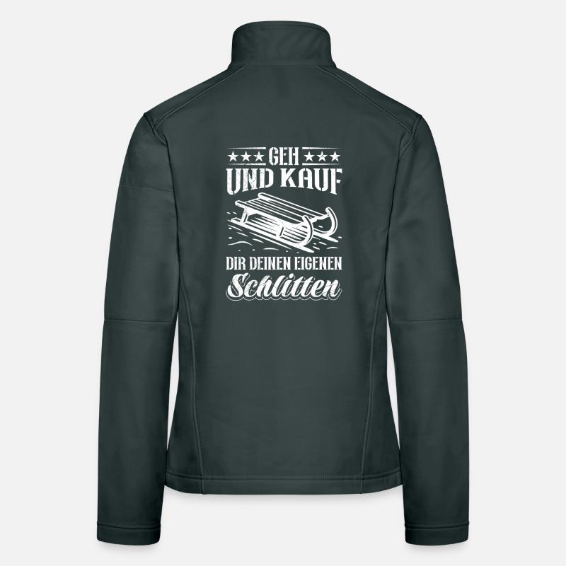 Schlitten GEH UND KAUF DIR DEINEN EIGENEN Frauen Softshelljacke