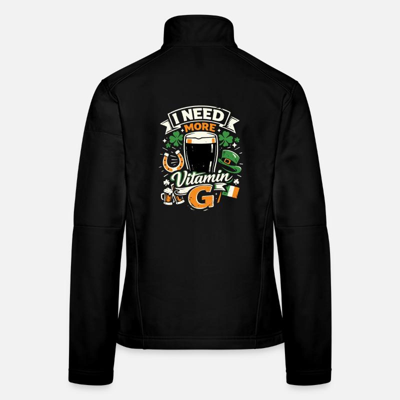 I Need More Vitamin G | Stout Beer | St Patrick Women's Softshell Jacket