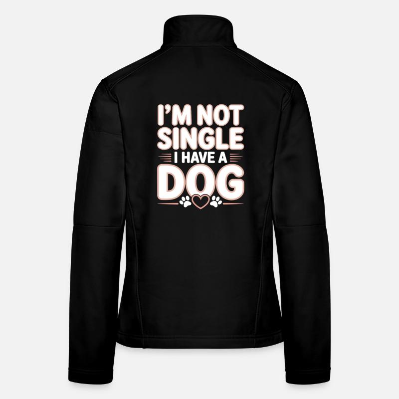 I'm Not Single – I Have a Dog Frauen Softshelljacke