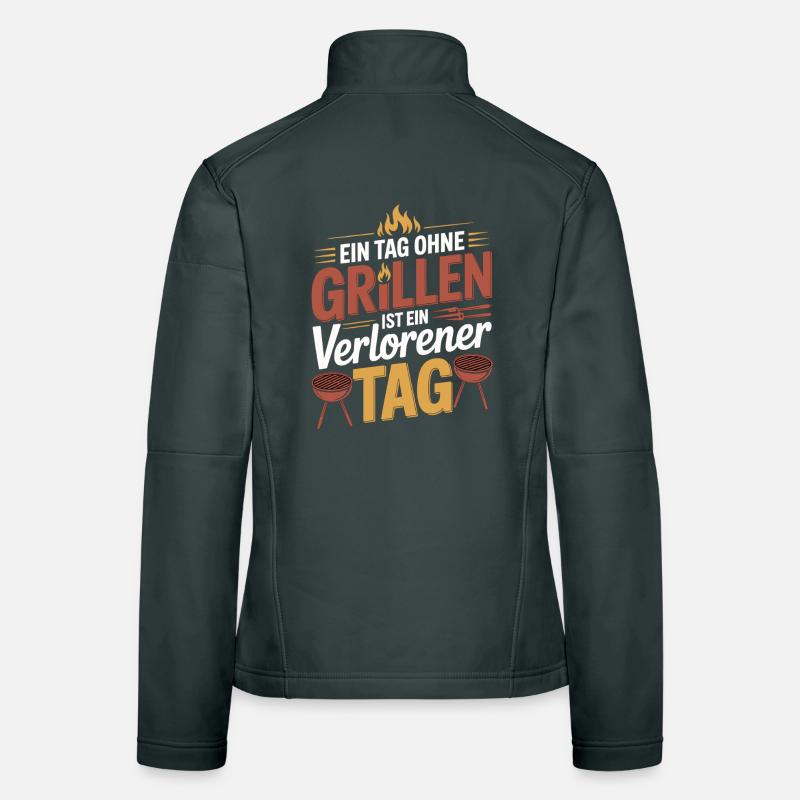 Ein Tag ohne Grillen ist ein verlorener Tag Frauen Softshelljacke