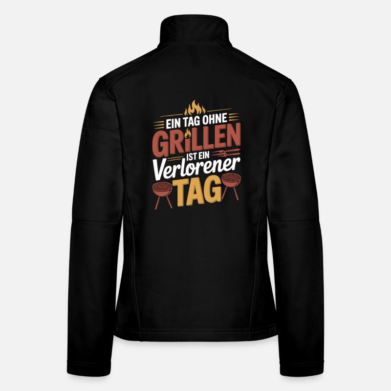 Ein Tag ohne Grillen ist ein verlorener Tag Frauen Softshelljacke