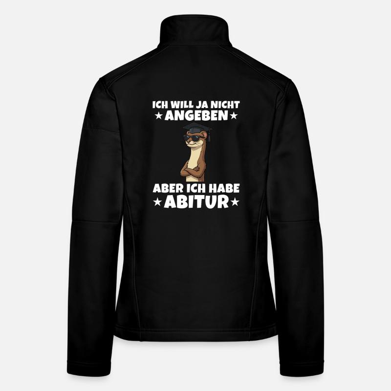 Abitur geschafft Ich will ja nicht angeben Wiesel Frauen Softshelljacke