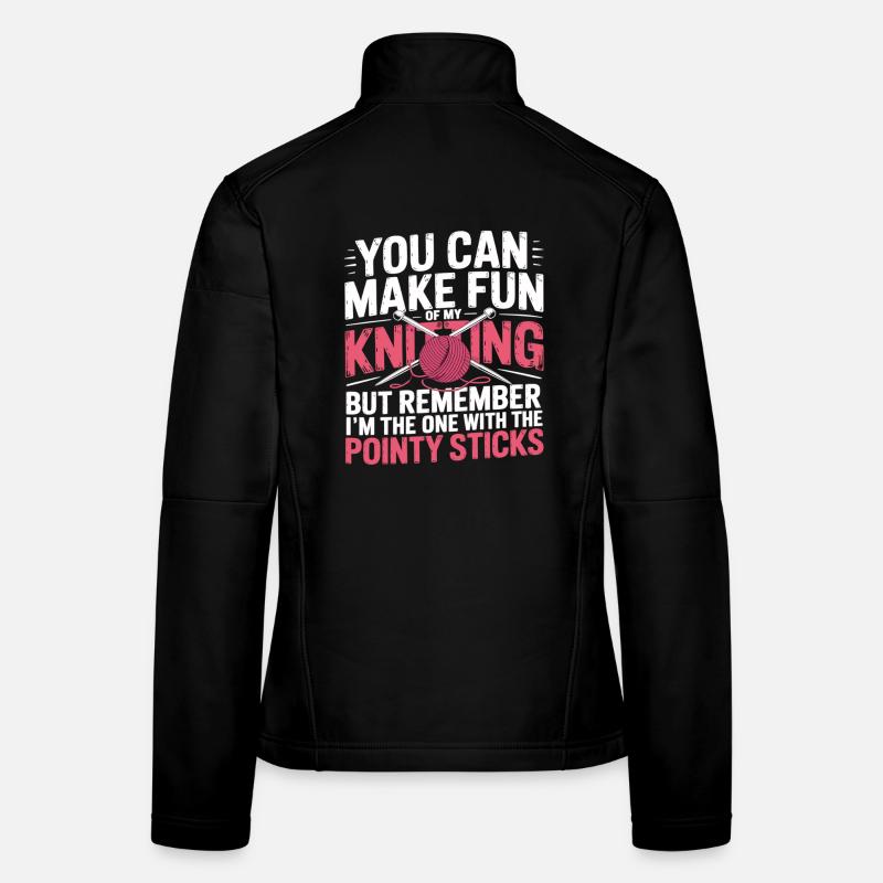 Vous pouvez vous moquer de mon tricot – Humour Veste en tissu softshell Femme