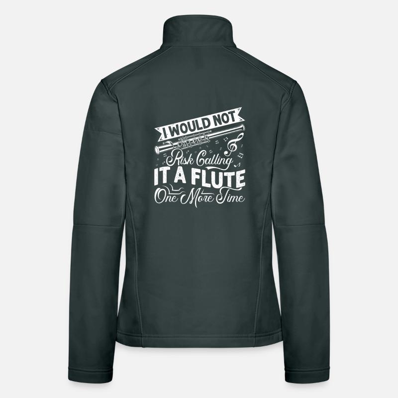  Piccolo Call it Flute one more time Marching Band Women's Softshell Jacket