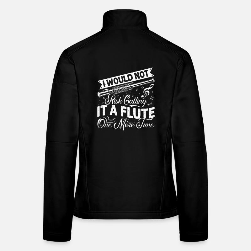  Piccolo Call it Flute one more time Marching Band Women's Softshell Jacket