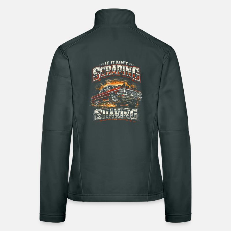 Lowrider Auto If It Aint Scraping It Aint Shaking Women's Softshell Jacket