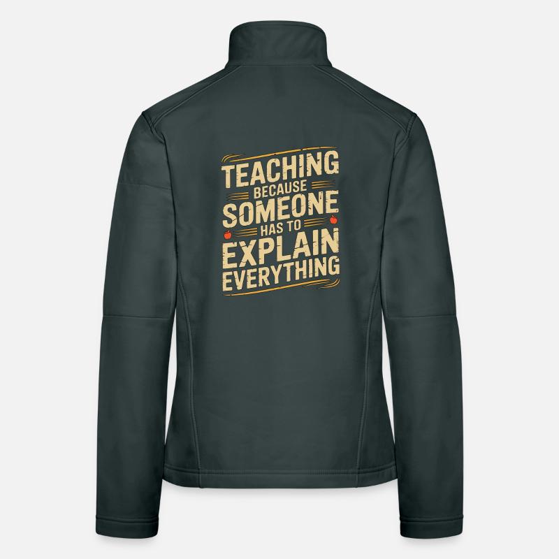 Elementary Teacher Teaching Because School Tutor Women's Softshell Jacket