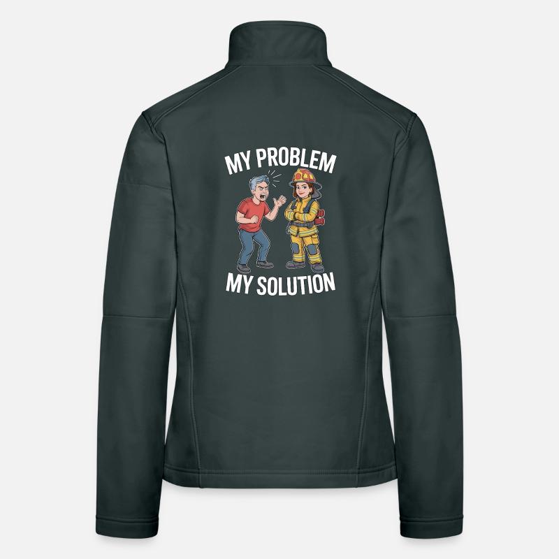 Fire Engineer My Problem My Pictogram Mom Dad Women's Softshell Jacket