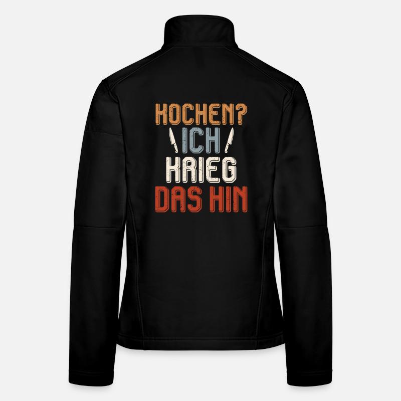 Küchenhilfe KOCHEN ICH KRIEG DAS HIN Lustig Frauen Softshelljacke
