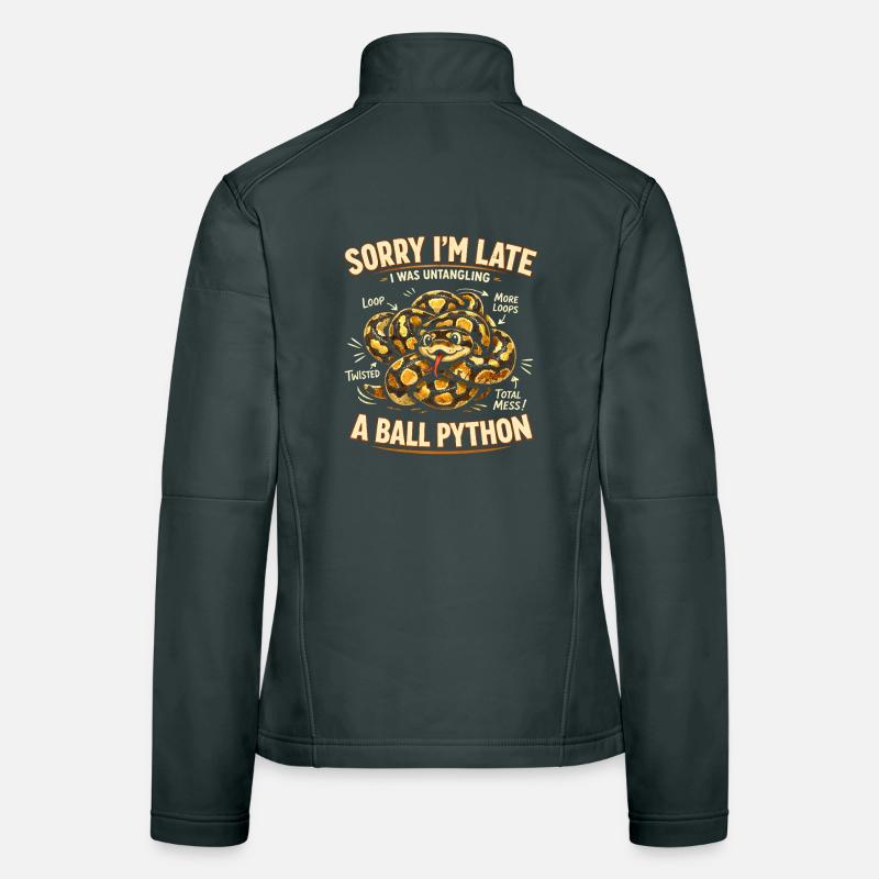 Too late because of ball python | Snake Humor Women's Softshell Jacket