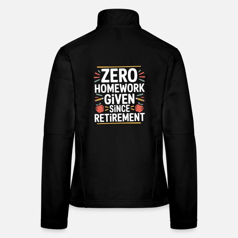 Enseignant à la retraite Aucun devoir donné depuis l’éducation Veste en tissu softshell Femme