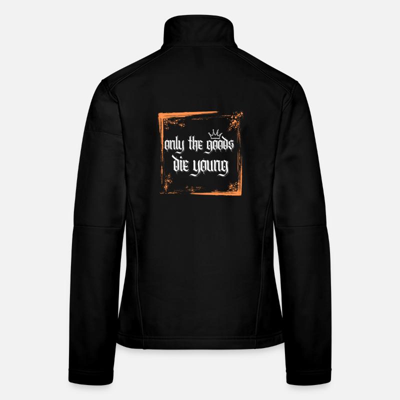 Only the Goods Die Young Gothic Women's Softshell Jacket