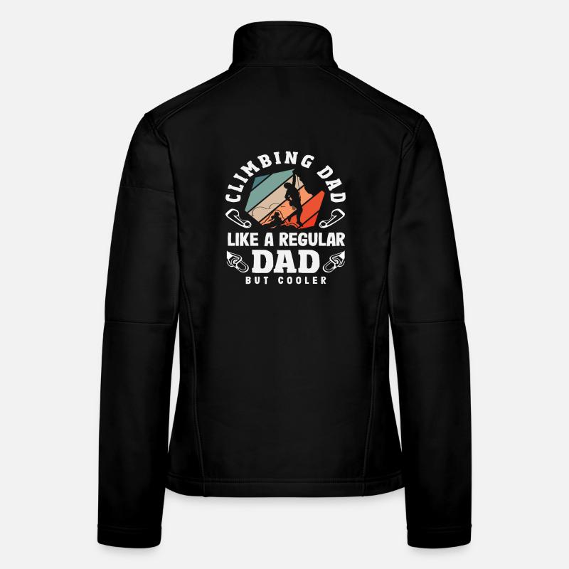 Climb dad like a normal dad, only cooler Women's Softshell Jacket