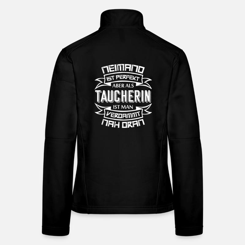 Niemand Perfekt Taucherin Spruch Frauen Softshelljacke