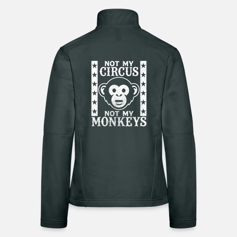 Pas mon cirque, pas mes singes Veste en tissu softshell Femme